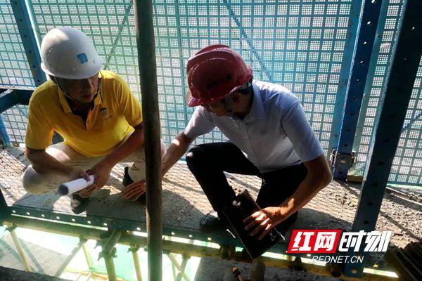 長沙開展附著式升降腳手架施工安全專項檢查 簽發停工通知書3份，筑牢高空作業“安全網”